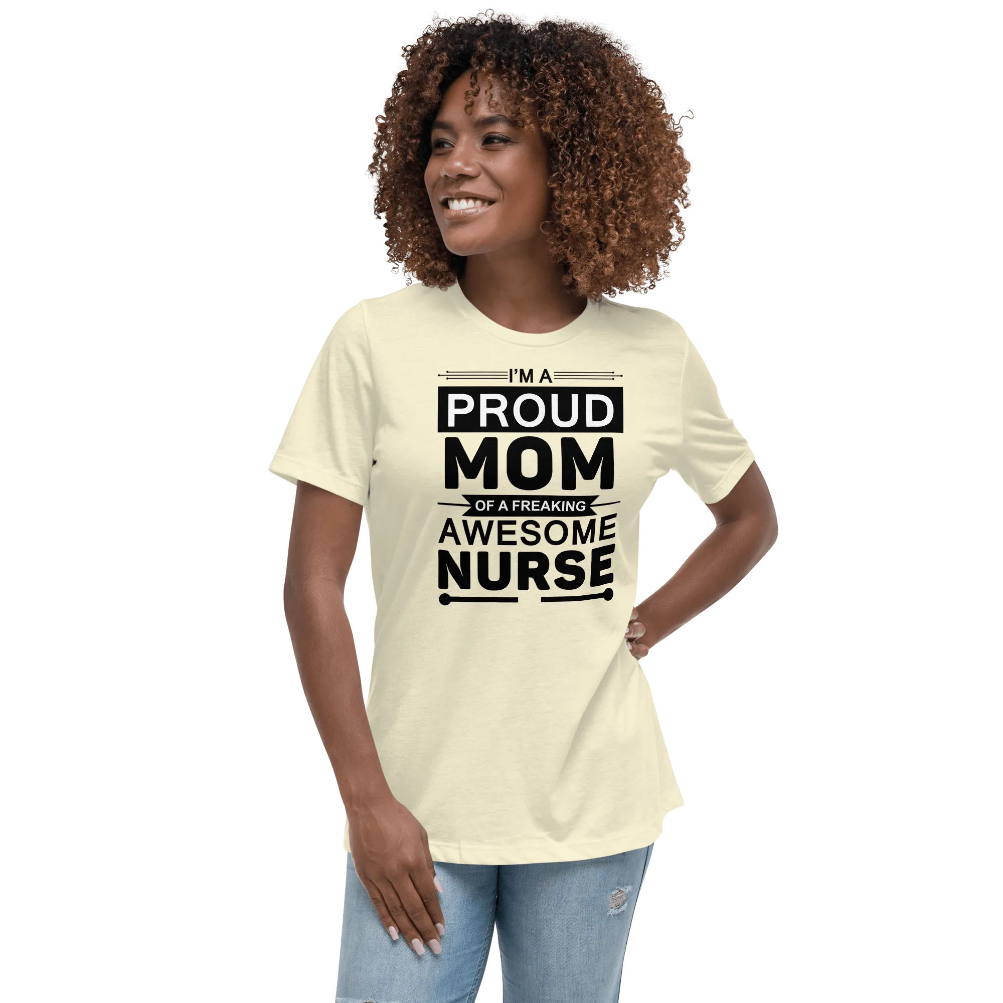 Proud Mom of Nurse Relaxed T-Shirt