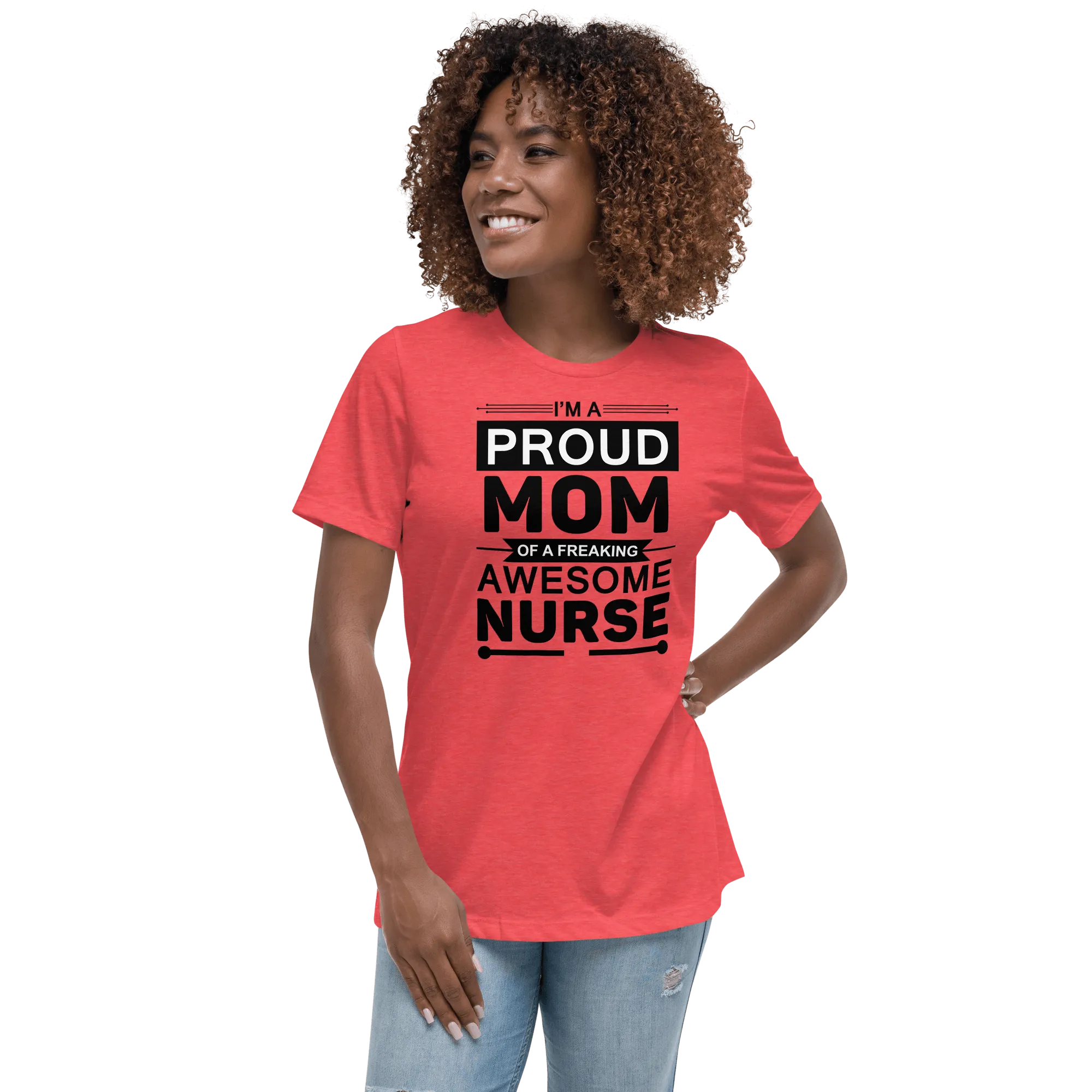 Proud Mom of Nurse Relaxed T-Shirt