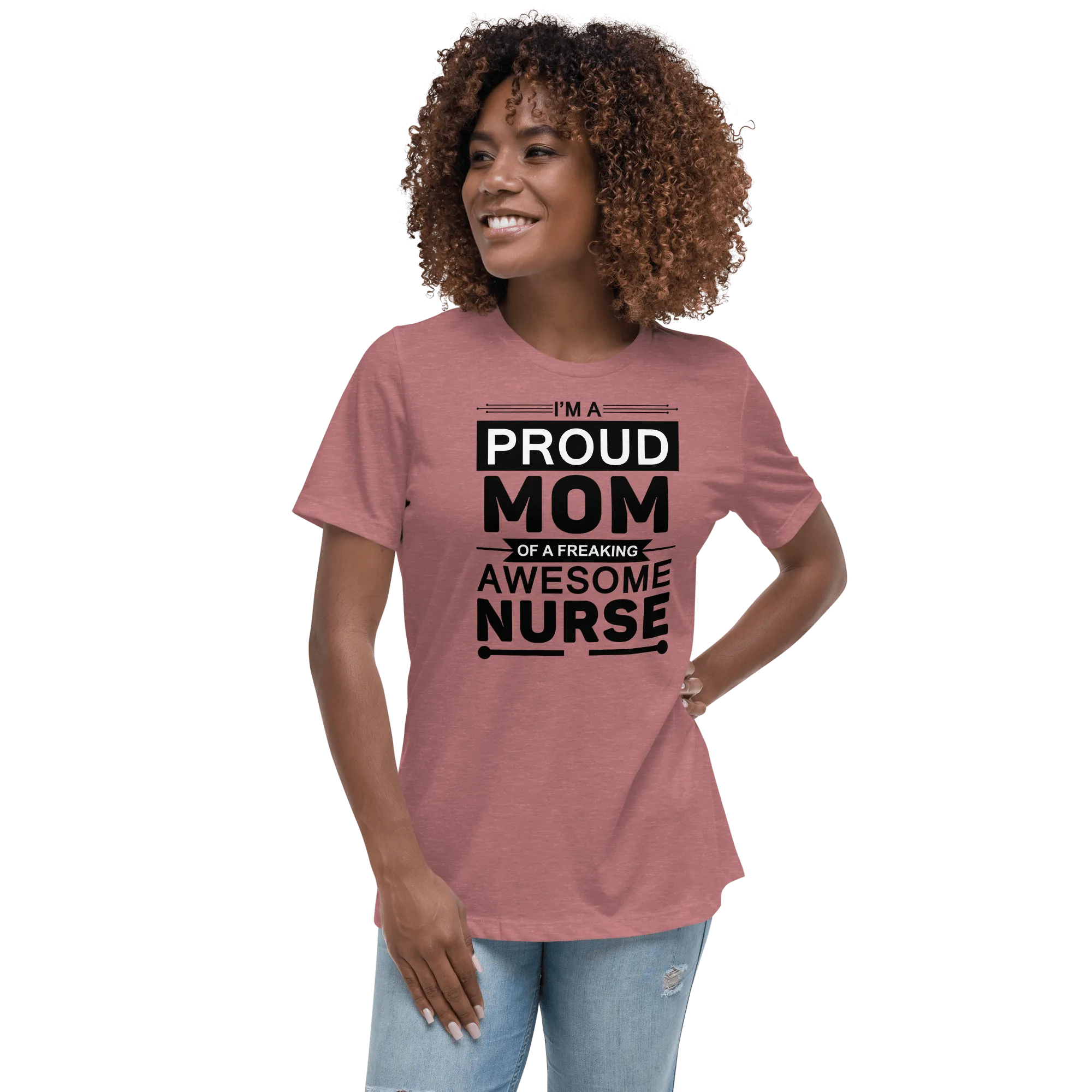 Proud Mom of Nurse Relaxed T-Shirt