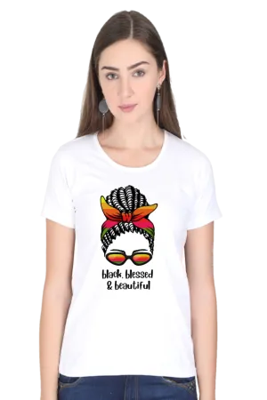 "Black, Blessed & Beautiful" Stylish Women's Printed T-Shirt - Premium Cotton, Vibrant Colors, Casual Fit